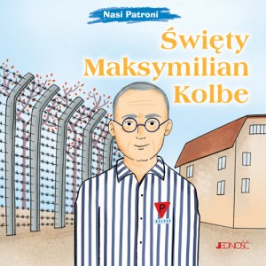 Nasi patroni_Święty Maksymilian Maria Kolbe_max